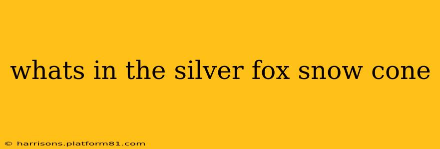 whats in the silver fox snow cone