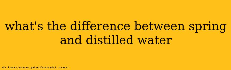 what's the difference between spring and distilled water