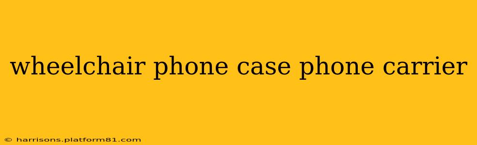 wheelchair phone case phone carrier