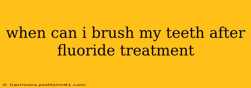 when can i brush my teeth after fluoride treatment