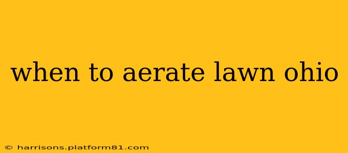 when to aerate lawn ohio