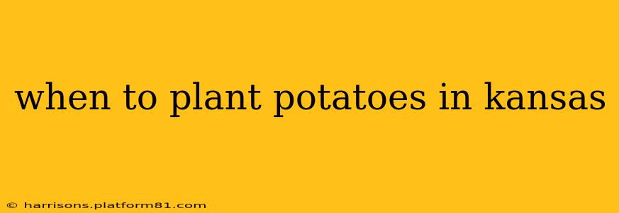 when to plant potatoes in kansas