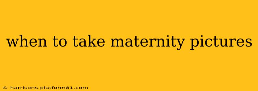 when to take maternity pictures