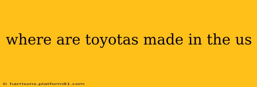 where are toyotas made in the us