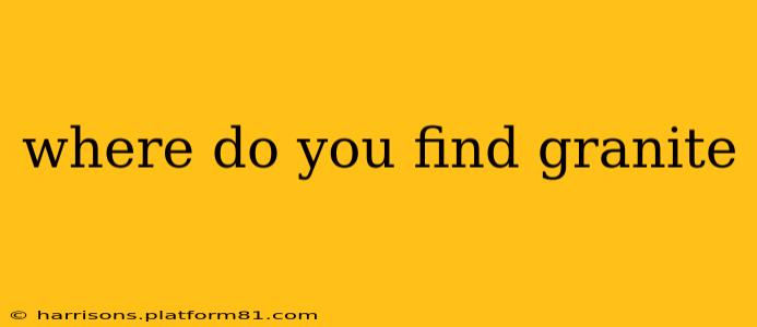 where do you find granite