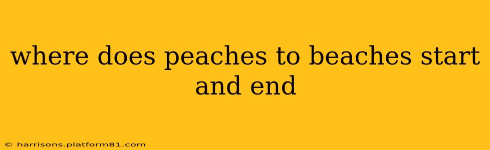 where does peaches to beaches start and end