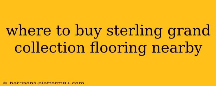 where to buy sterling grand collection flooring nearby