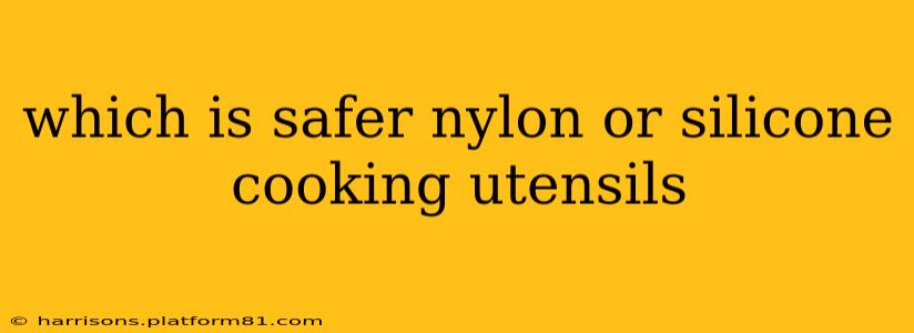 which is safer nylon or silicone cooking utensils