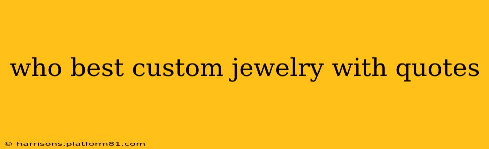 who best custom jewelry with quotes