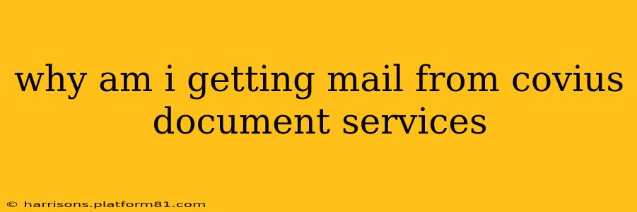 why am i getting mail from covius document services