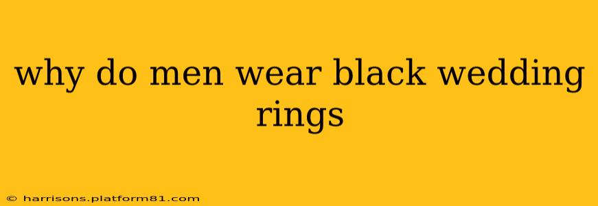 why do men wear black wedding rings