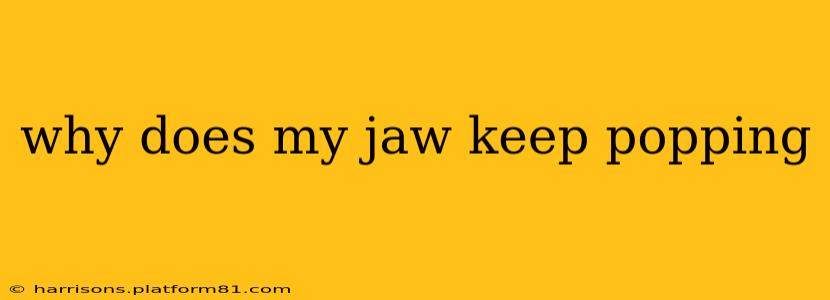 why does my jaw keep popping