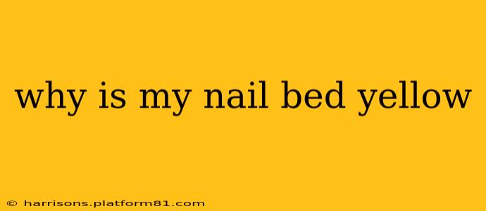 why is my nail bed yellow