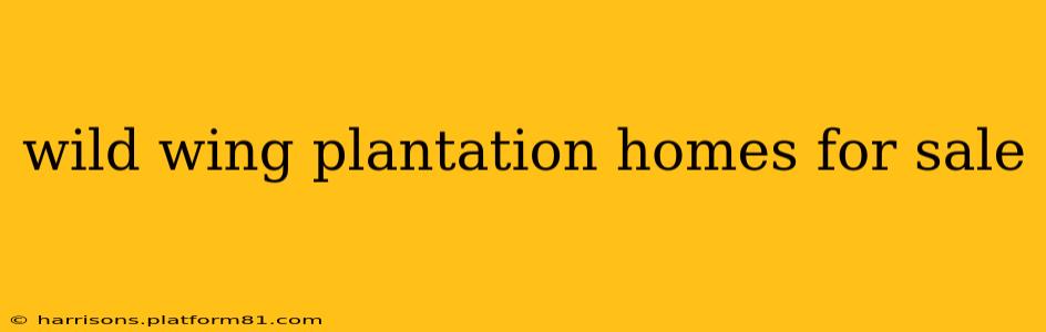 wild wing plantation homes for sale