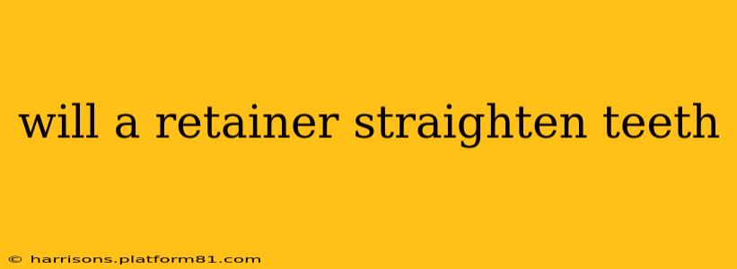 will a retainer straighten teeth