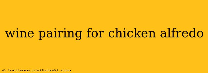 wine pairing for chicken alfredo
