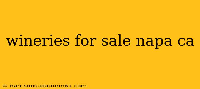 wineries for sale napa ca