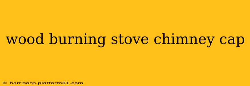 wood burning stove chimney cap