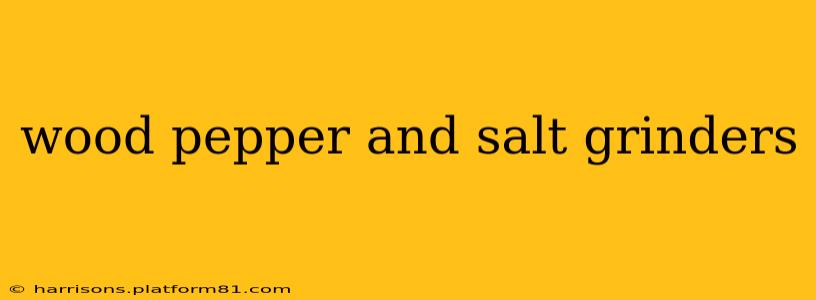 wood pepper and salt grinders