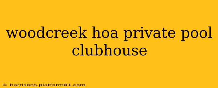 woodcreek hoa private pool clubhouse