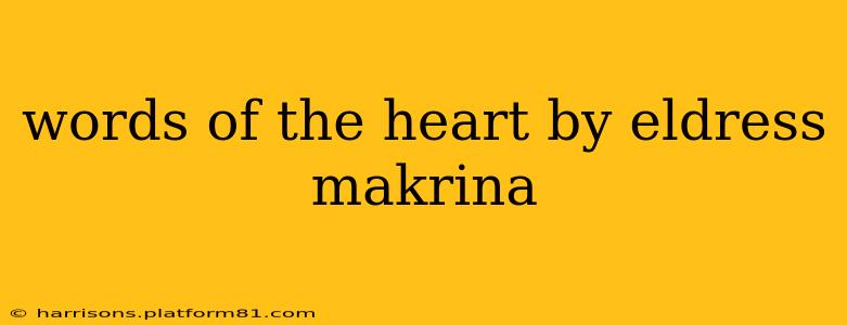words of the heart by eldress makrina
