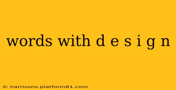 words with d e s i g n