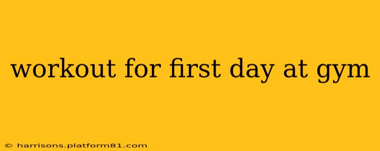 workout for first day at gym