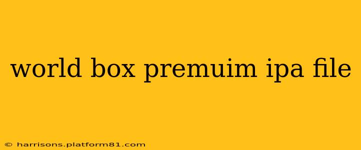 world box premuim ipa file