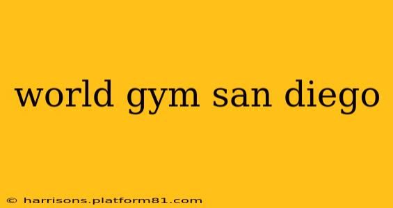 world gym san diego