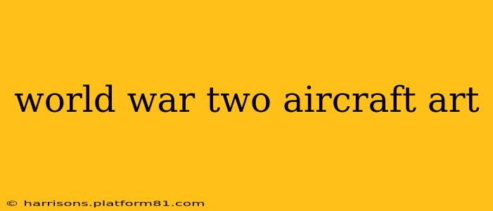 world war two aircraft art