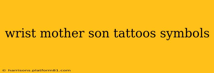 wrist mother son tattoos symbols