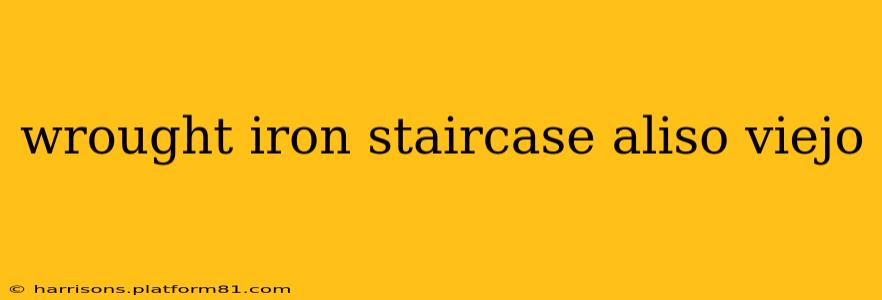 wrought iron staircase aliso viejo