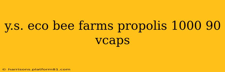 y.s. eco bee farms propolis 1000 90 vcaps