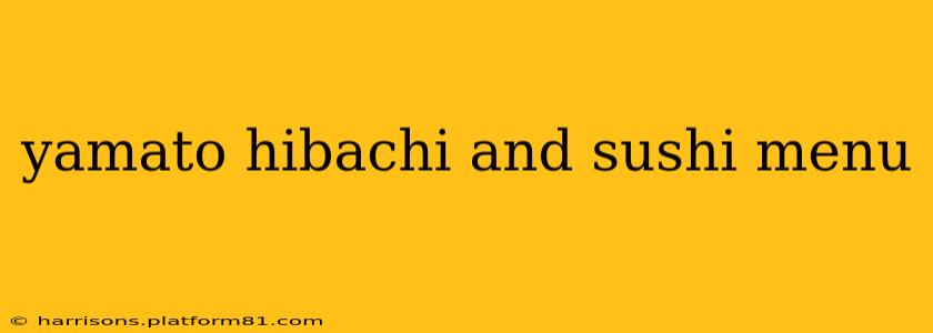 yamato hibachi and sushi menu