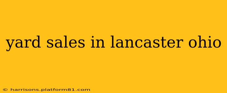 yard sales in lancaster ohio