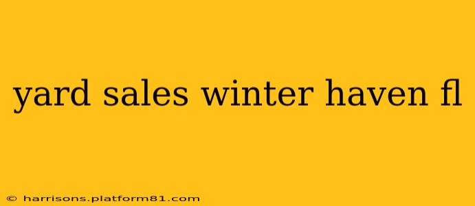 yard sales winter haven fl