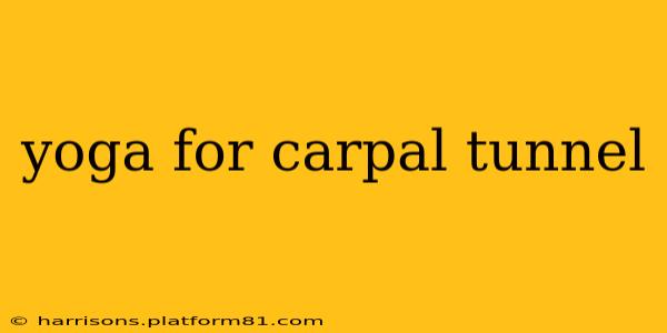 yoga for carpal tunnel