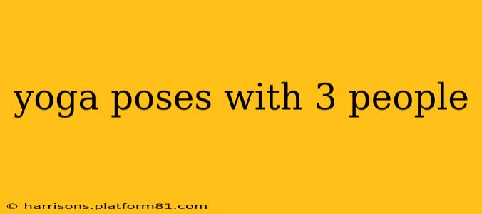 yoga poses with 3 people