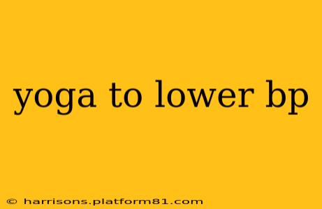 yoga to lower bp