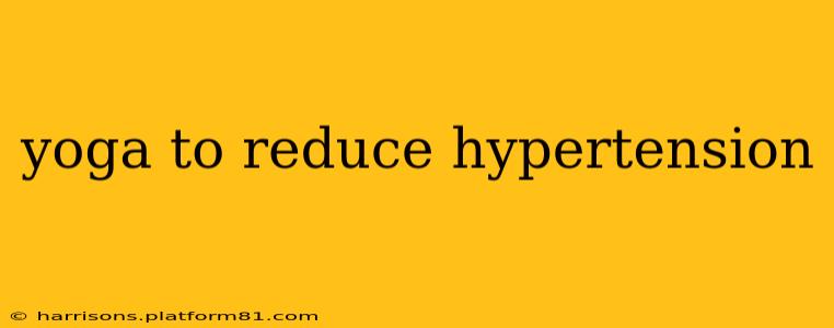 yoga to reduce hypertension