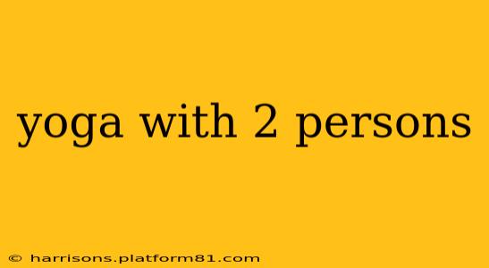 yoga with 2 persons