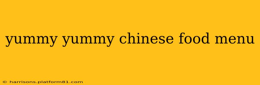 yummy yummy chinese food menu